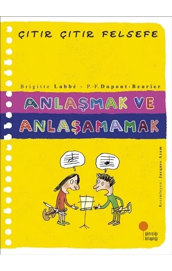 Çıtır Çıtır Felsefe Serisi 30 - Anlaşmak ve Anlaşamamak