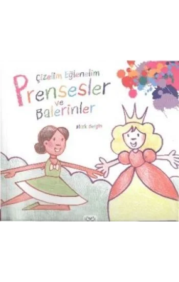 Çizelim Eğlenelim / Prensesler ve Balerinler