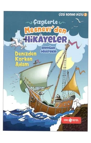 Çizgilerle Mesneviden Hikayeler - Denizden Korkan Adam