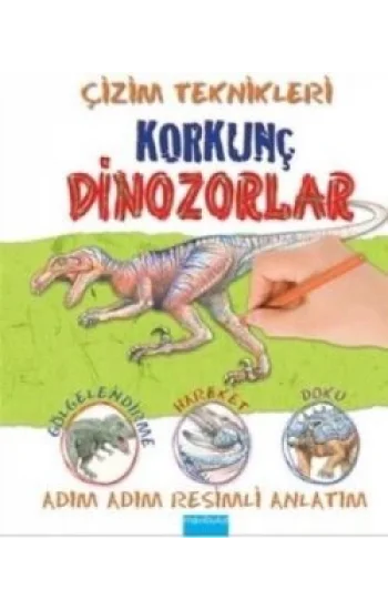 Çizim Teknikleri: Korkunç Dinozorlar