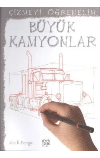 Çizmeyi Öğrenelim - Büyük Kamyonlar