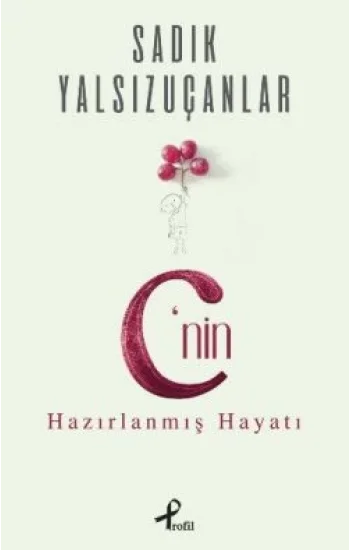 Cnin Hazırlanmış Hayatı