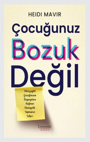 Çocuğunuz Bozuk Değil
