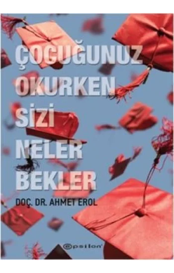 Çocuğunuz Okurken Sizi Neler Bekler