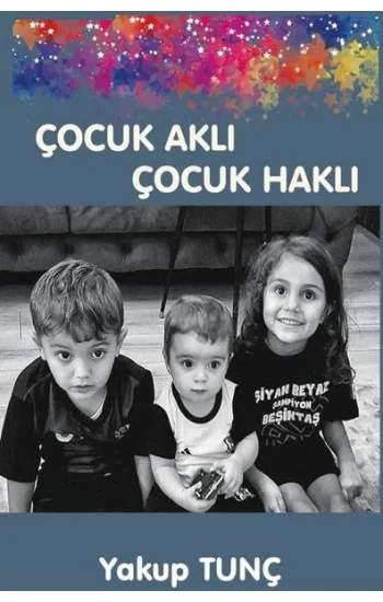 Çocuk Aklı Çocuk Haklı