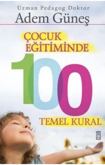 Çocuk Eğitiminde 100 Temel Kural