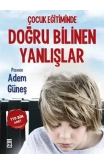 Çocuk Eğitiminde Doğru Bilinen Yanlışlar