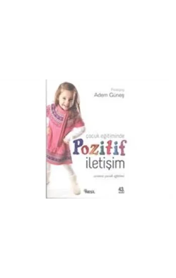 Çocuk Eğitiminde Pozitif İletişim