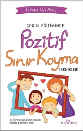Çocuk Eğitiminde Pozitif Sınır Koyma Teknikleri