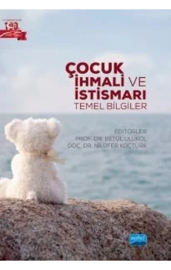 Çocuk İhmali ve İstismarı - Temel Bilgiler