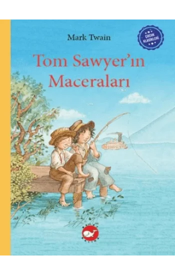 Çocuk Klasikleri: Tom Sawyerın Maceraları (Ciltli)