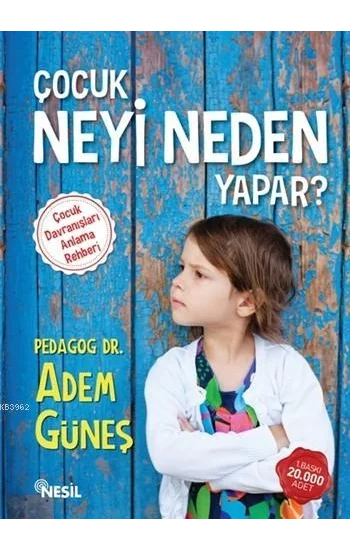 Çocuk Neyi Neden Yapar