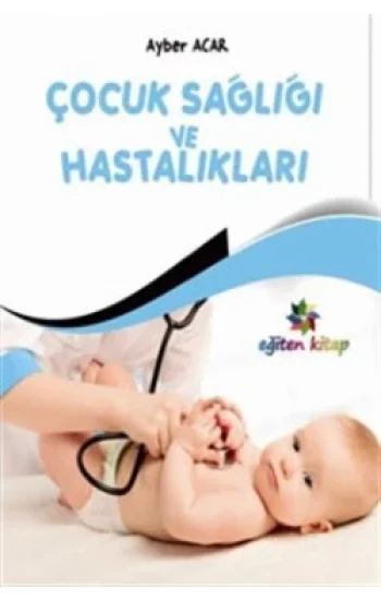 Çocuk Sağlığı ve Hastalıkları