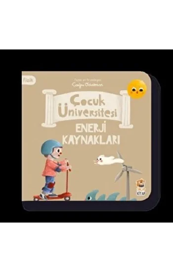 Çocuk Üniversitesi Fizik -Enerji Kaynakları