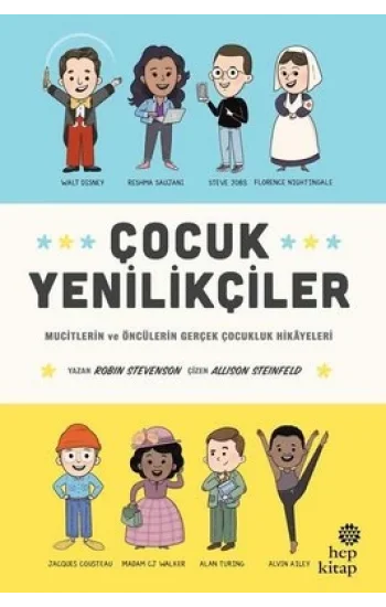 Çocuk Yenilikçiler: Mucitlerin ve Öncülerin Gerçek Çocukluk Hikayeleri