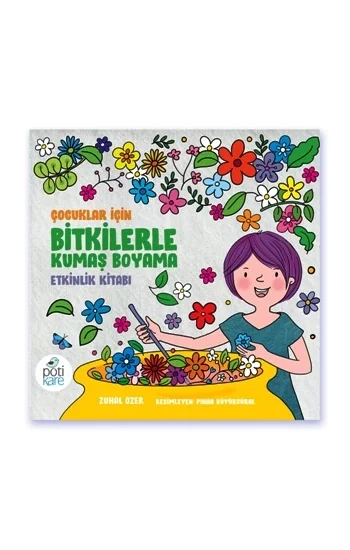 Çocuklar için Bitkilerle Kumaş Boyama Etkinlik Kitabı