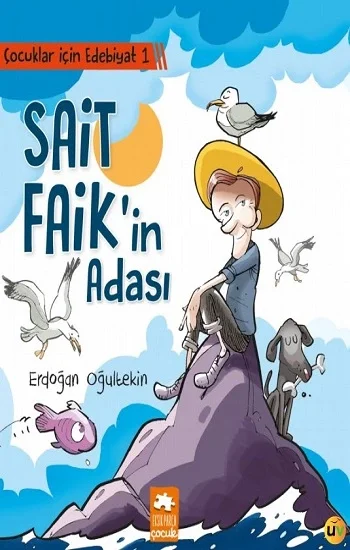 Çocuklar İçin Edebiyat 1 - Sait Faikin Adası