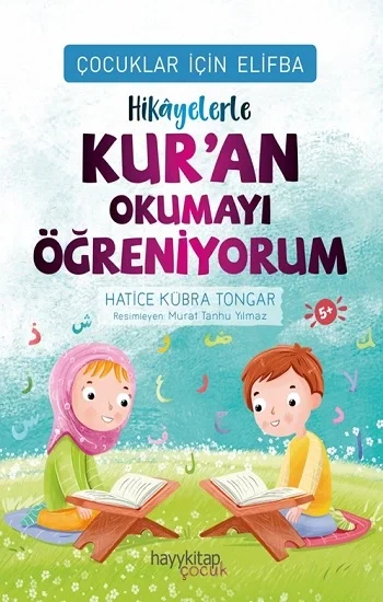 Çocuklar İçin Elifba: Hikâyelerle Kuran Okumayı Öğreniyorum