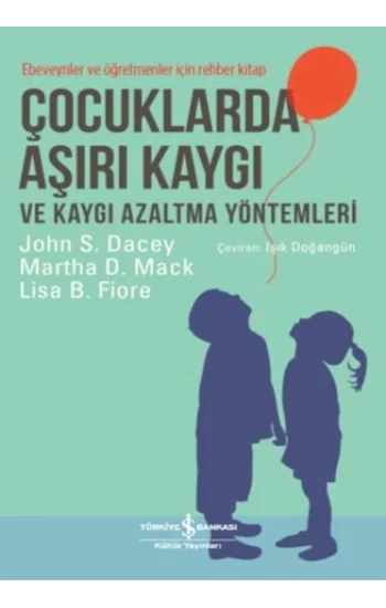 Çocuklarda Aşırı Kaygı ve Kaygı Azaltma Yöntemleri