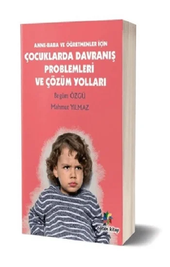 Çocuklarda Davranış Problemleri  ve Çözüm Yolları