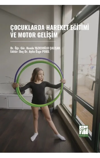 Çocuklarda Hareket Eğitimi ve Motor Gelişim