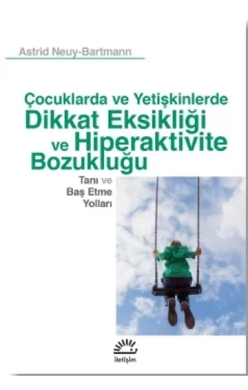 Çocuklarda ve Yetişkinlerde Dikkat Eksikliği ve Hiperaktivite Bozukluğu