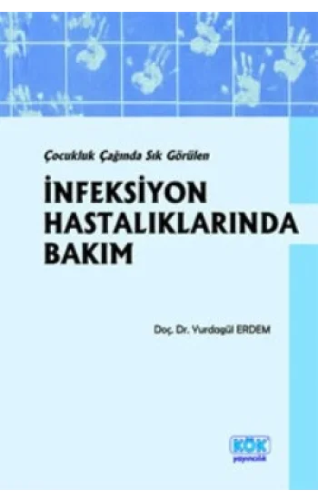 Çocukluk Çağında Sık Görülen İnfeksiyon Hastalıklarında Bakım