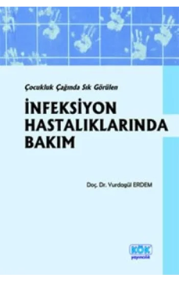 Çocukluk Çağında Sık Görülen İnfeksiyon Hastalıklarında Bakım