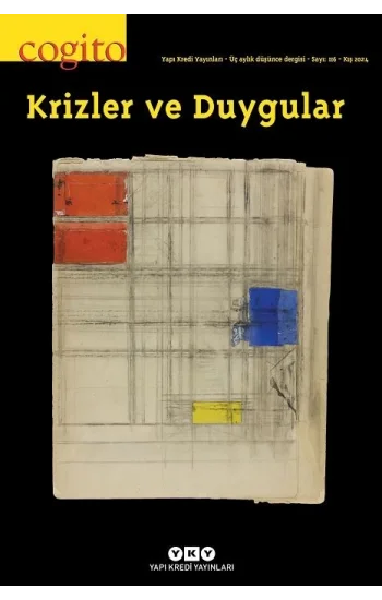 Cogito – 116 / Krizler ve Duygular