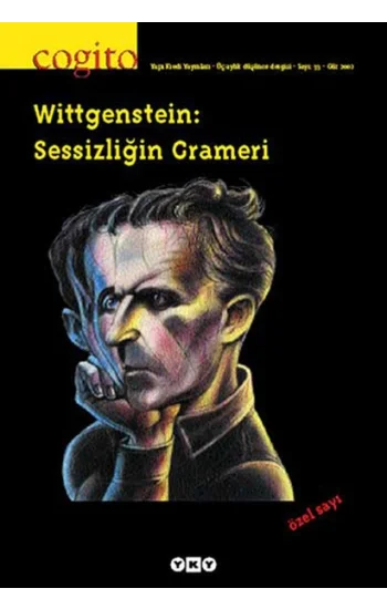 Cogito Sayı 33 - Wittgenstein: Sessizliğin Grameri