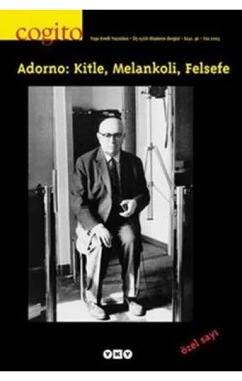 Cogito Sayı: 36 Adorno: Kitle, Melankoli, Felsefe
