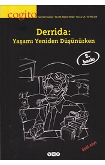 Cogito Sayı: 47 - 48 Derrida: Yaşamı Yeniden Düşünürken