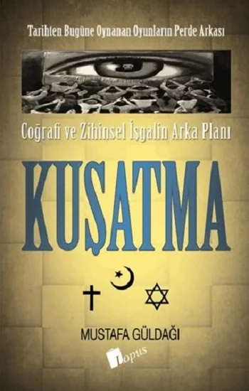 Coğrafi ve Zihinsel İşgalin Arka Planı - Kuşatma
