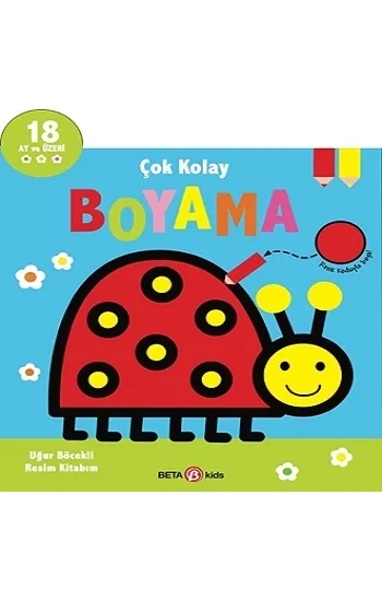 Çok Kolay Boyama - Uğur Böcekli Resim Kitabım