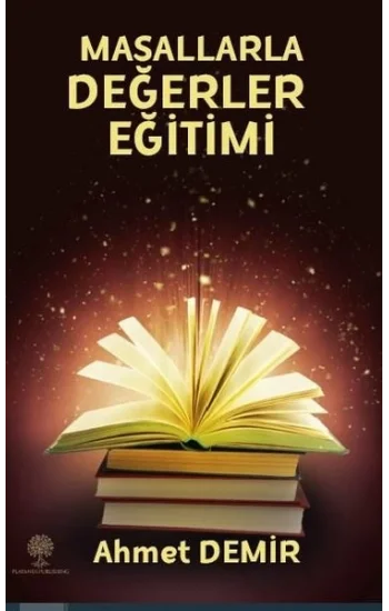 Çoklu Zeka ve Tam Öğrenme Kuramı Etkinlikleriyle Masallarla Değerler Eğitimi