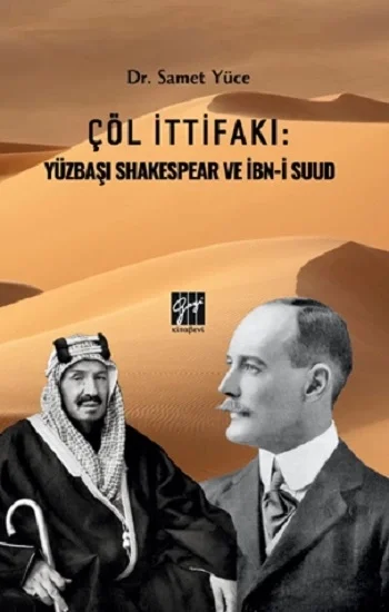 Çöl İttifakı: Yüzbaşı Shakespear Ve İbn-İ Suud