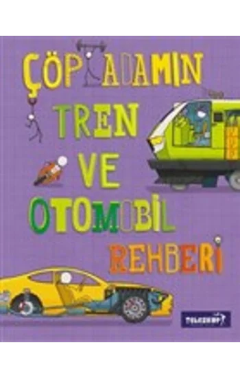 Çöp Adamın Tren ve Otomobil Rehberi