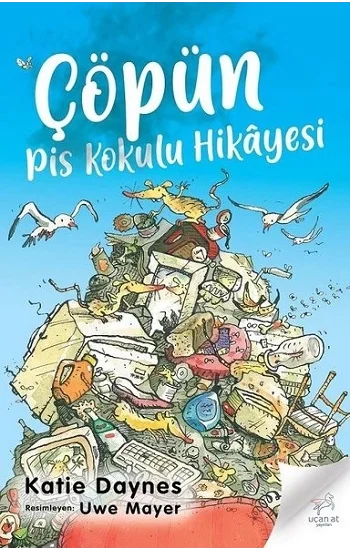 Çöpün Pis Kokulu Hikayesi