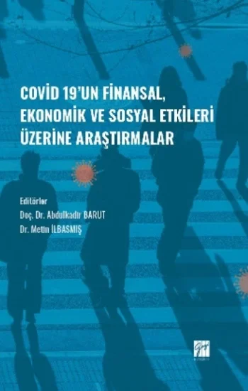 Covid-19 un Finansal, Ekonomik ve Sosyal Etkileri Üzerine Araştırmalar