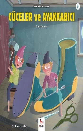 Cüceler ve Ayakkabıcı - Minikler İçin Ünlü Eserler