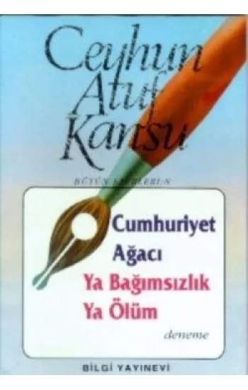 Cumhuriyet Ağacı Ya Bağımsızlık Ya Ölüm