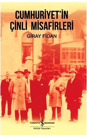 Cumhuriyetin Çinli Misafirleri