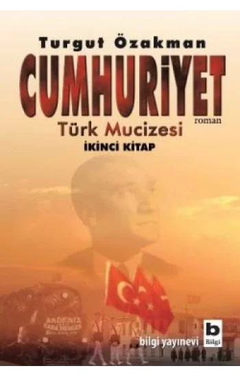 Cumhuriyet Türk Mucizesi İkinci Kitap