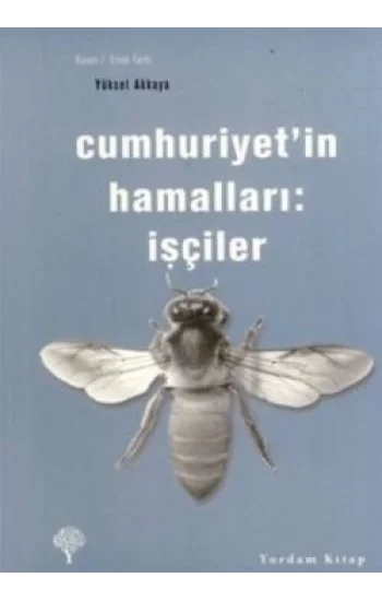 Cumhuriyet’in Hamalları: İşçiler