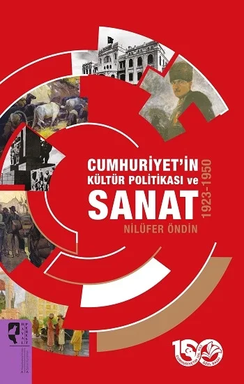 Cumhuriyetin Kültür Politikası ve Sanat 1923-1950