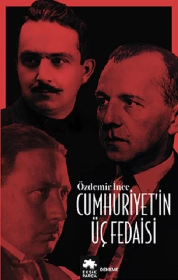 Cumhuriyetin Üç Fedaisi