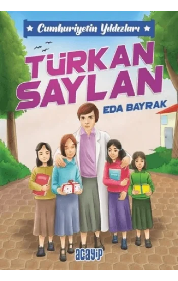 Cumhuriyetin Yıldızları 6 - Türkan Saylan