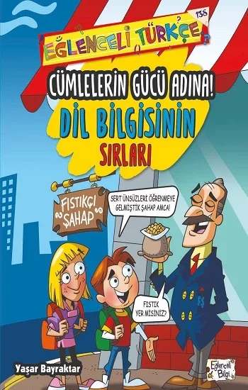 Cümlelerin Gücü Adına - Dil Bilgisinin Sırları