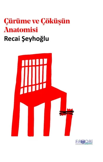 Çürüme ve Çöküşün Anatomisi