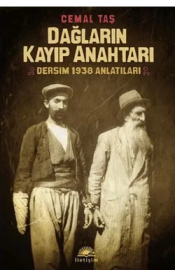 Dağların Kayıp Anahtarı: Dersim 1938 Anlatıları
